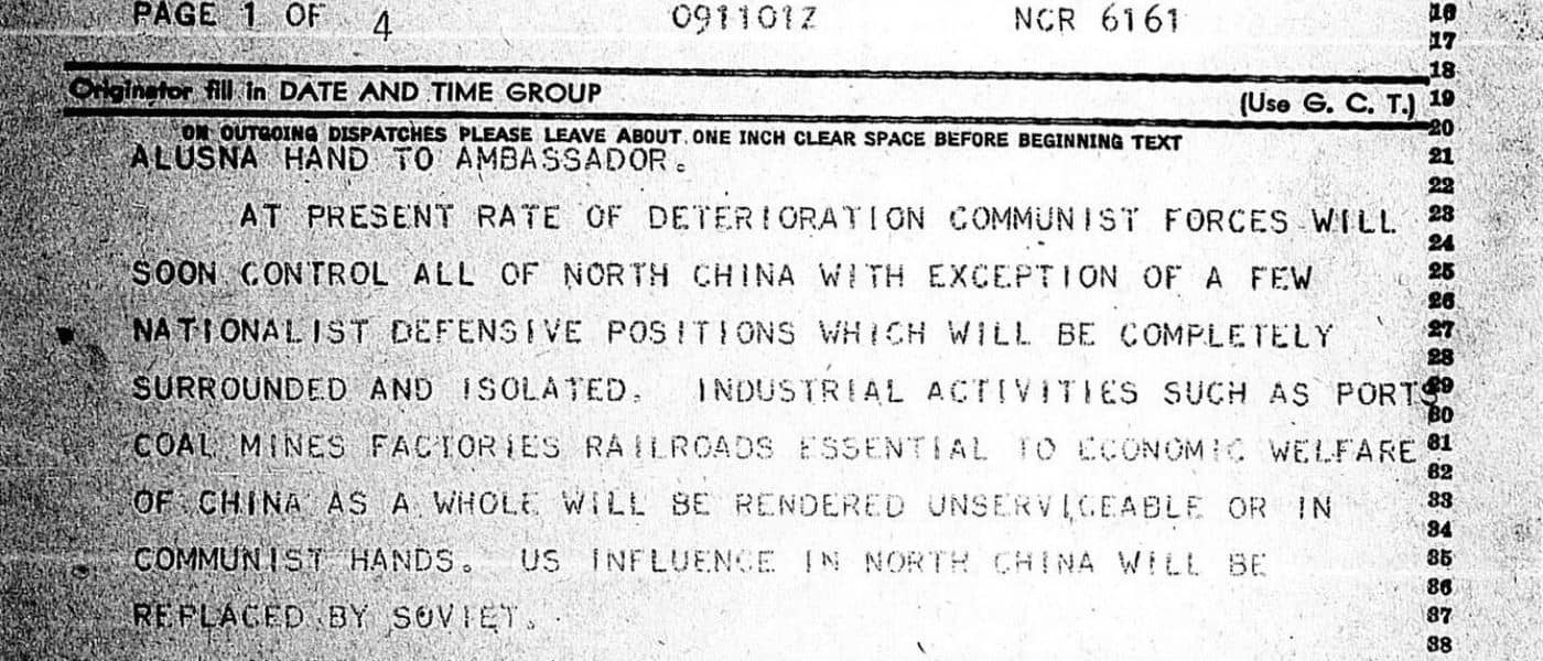 Top Secret, 1948 400.005 Military Developments In China. 1948. MS The Chinese Civil War and U.S.-China Relations: Records of the U.S. State Department’s Office of Chinese Affairs, 1945-1955. National Archives (United States). Archives Unbound, link.gale.com/apps/doc/SC5101243149/GDSC?u=asiademo&sid=bookmark-GDSC&xid=7fba4e99&pg=10.