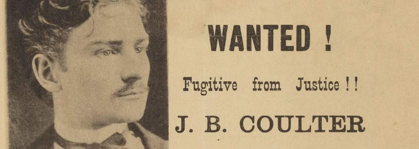 Wanted! Fugitive from Justice! J.B. Coulter Poster!''