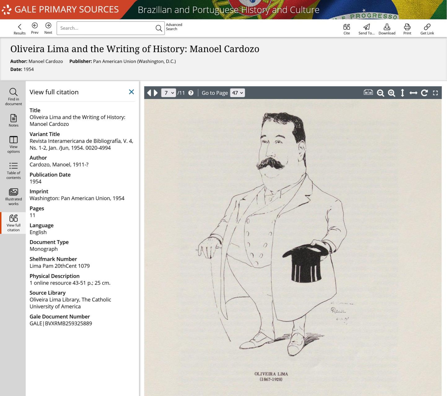 Cardozo, Manoel. Oliveira Lima and the Writing of History: Manoel Cardozo. Pan American Union, 1954. Brazilian and Portuguese History and Culture, link.gale.com/apps/doc/BVXRMB259325889/BPHC?u=asiademo&sid=bookmark-BPHC&xid=a5071dc2&pg=7.