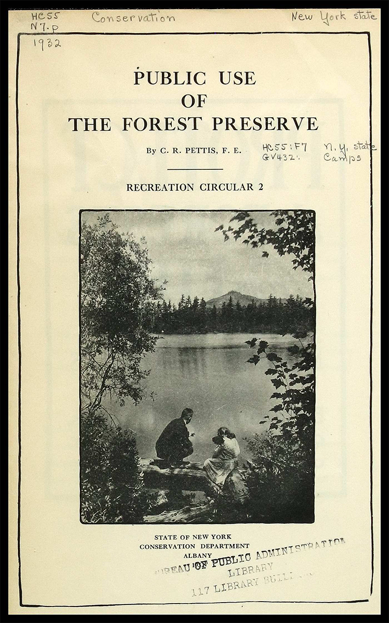 Pettis, C. R. Public Use of the Forest Preserve. State of New York Conservation Department, 1932.